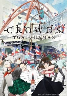 Gatchaman Crowds Insight Sub Indo