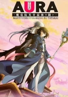 Aura: Maryuuin Kouga Saigo no Tatakai Sub Indo
