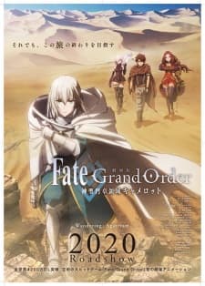 Fate/Grand Order: Shinsei Entaku Ryouiki Camelot 1 – Wandering; Agateram Sub Indo