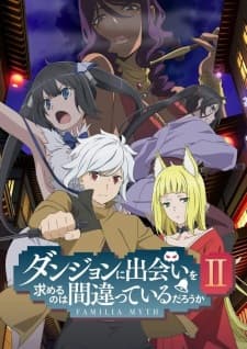 DanMachi: Dungeon ni Deai wo Motomeru no wa Machigatteiru Darou ka II Season 2 Sub Indo